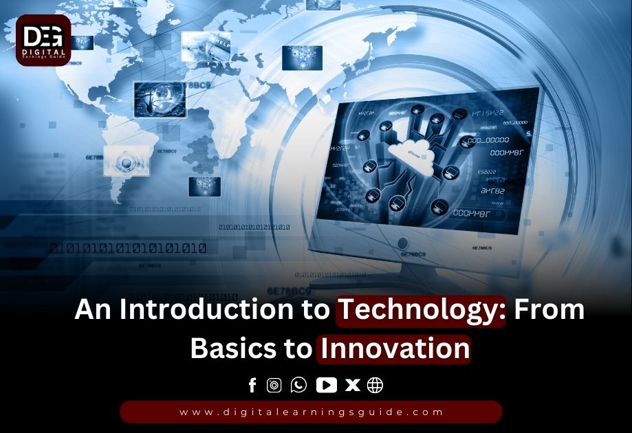 An Introduction of Technology: From Basics to Innovation