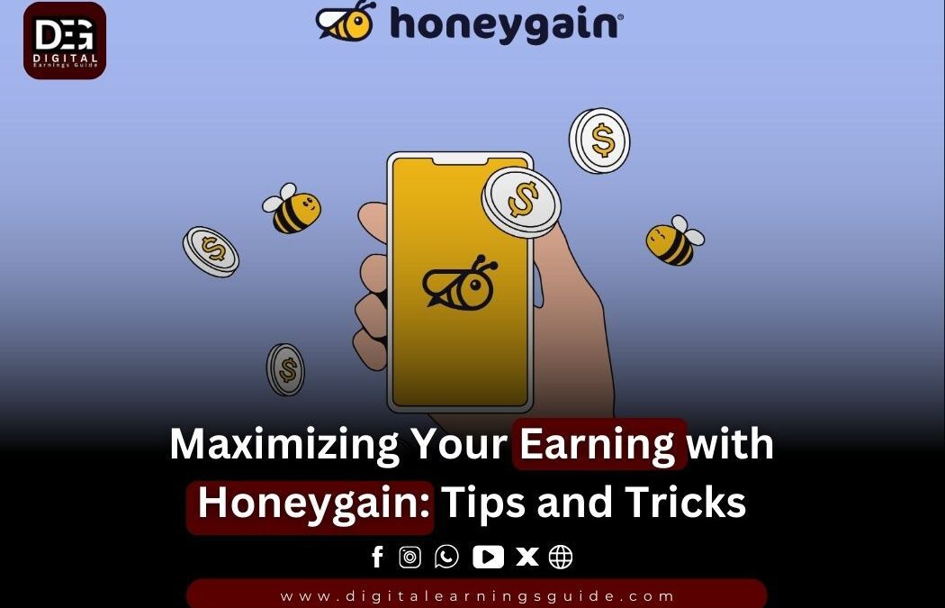 Maximizing Your Earning with Honeygain Tips and Tricks